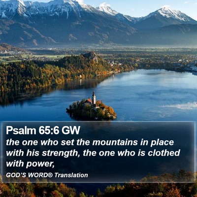 Psalm 65:6 GW Bible Verse Image