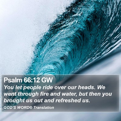 Psalm 66:12 GW Bible Verse Image
