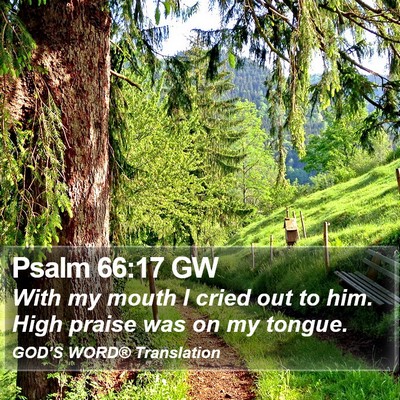 Psalm 66:17 GW Bible Verse Image