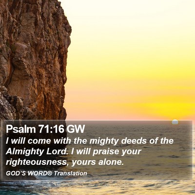 Psalm 71:16 GW Bible Verse Image