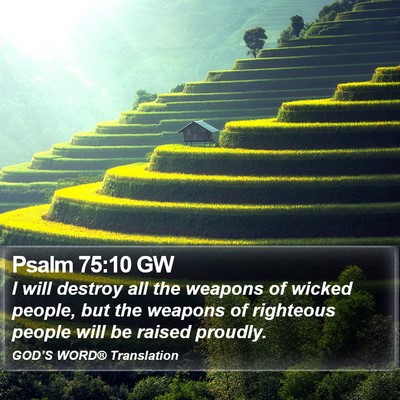 Psalm 75:10 GW Bible Verse Image
