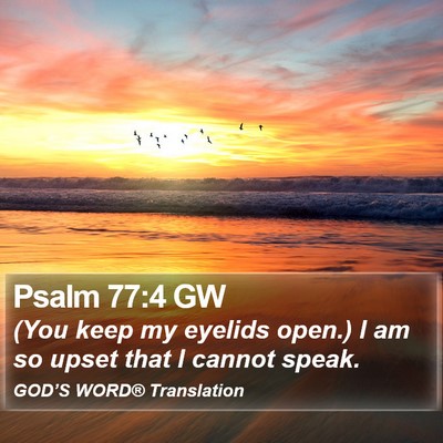 Psalm 77:4 GW Bible Verse Image