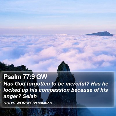 Psalm 77:9 GW Bible Verse Image
