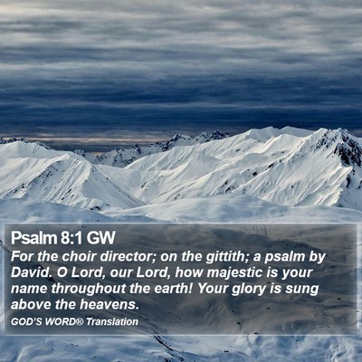 Psalm 8:1 GW Bible Verse Image