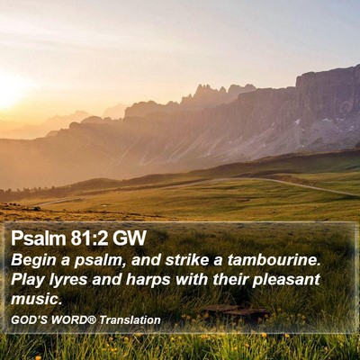 Psalm 81:2 GW Bible Verse Image