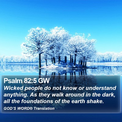 Psalm 82:5 GW Bible Verse Image