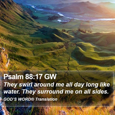 Psalm 88:17 GW Bible Verse Image