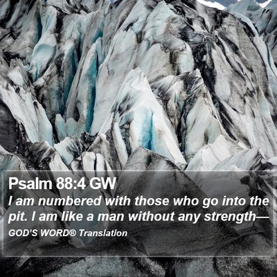 Psalm 88:4 GW Bible Verse Image