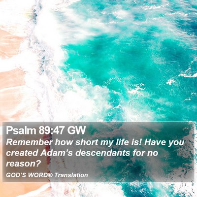 Psalm 89:47 GW Bible Verse Image