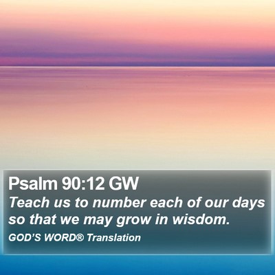 Psalm 90:12 GW Bible Verse Image