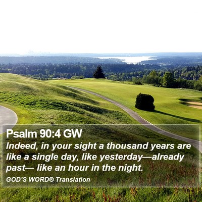 Psalm 90:4 GW Bible Verse Image