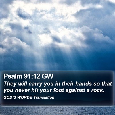 Psalm 91:12 GW Bible Verse Image