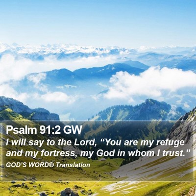 Psalm 91:2 GW Bible Verse Image