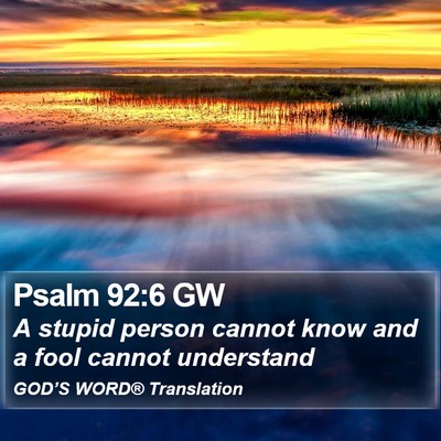Psalm 92:6 GW Bible Verse Image