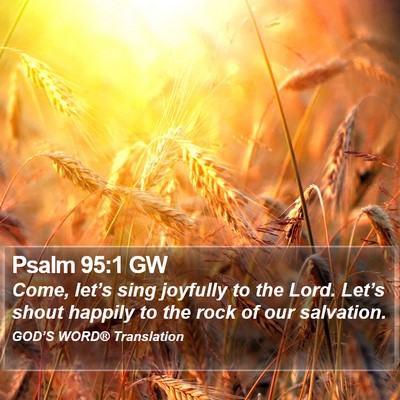 Psalm 95:1 GW Bible Verse Image