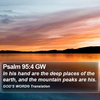 Psalm 95:4 GW Bible Verse Image