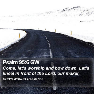 Psalm 95:6 GW Bible Verse Image