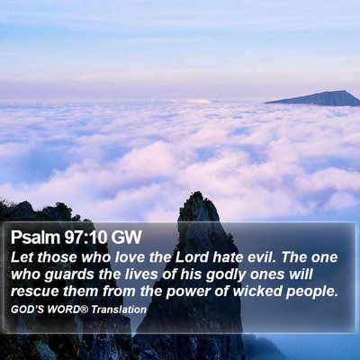 Psalm 97:10 GW Bible Verse Image