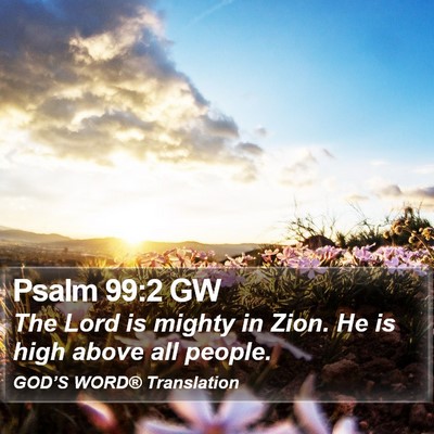 Psalm 99:2 GW Bible Verse Image