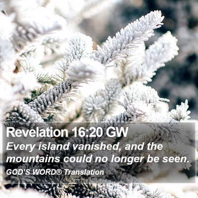 Revelation 16:20 GW Bible Verse Image