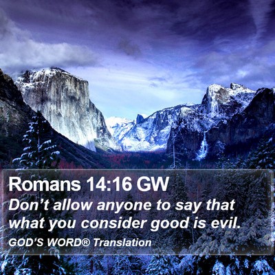 Romans 14:16 GW Bible Verse Image