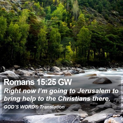 Romans 15:25 GW Bible Verse Image