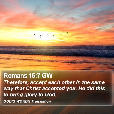 Romans 15:7 GW Bible Verse Image