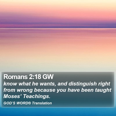 Romans 2:18 GW Bible Verse Image