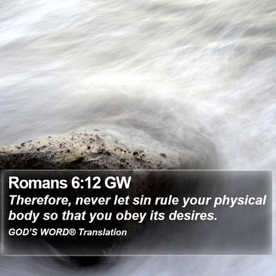 Romans 6:12 GW Bible Verse Image