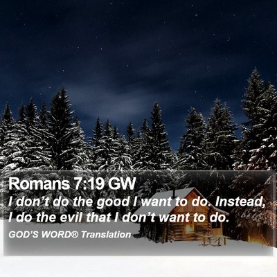 Romans 7:19 GW Bible Verse Image