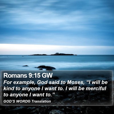 Romans 9:15 GW Bible Verse Image