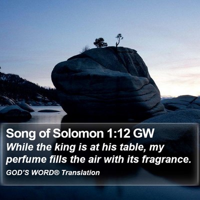 Song of Solomon 1:12 GW Bible Verse Image
