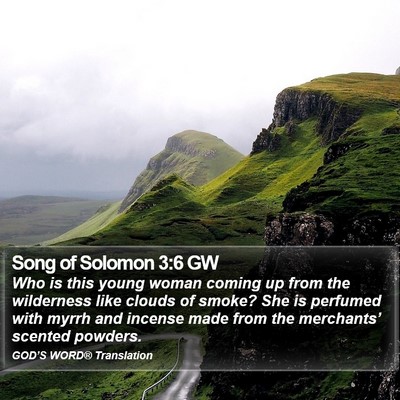 Song of Solomon 3:6 GW Bible Verse Image