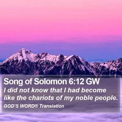 Song of Solomon 6:12 GW Bible Verse Image