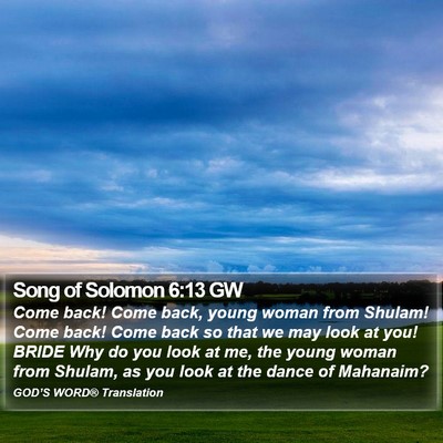 Song of Solomon 6:13 GW Bible Verse Image