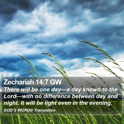 Zechariah 14:7 GW Bible Verse Image