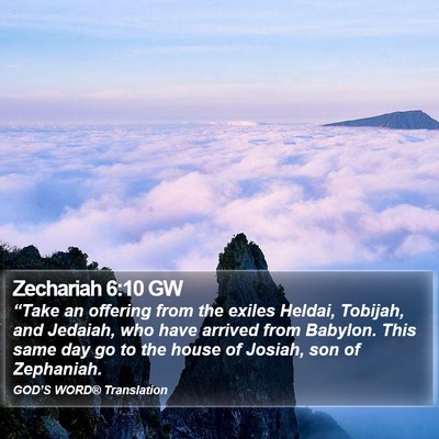 Zechariah 6:10 GW Bible Verse Image