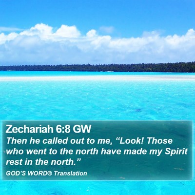 Zechariah 6:8 GW Bible Verse Image