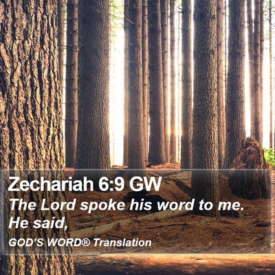 Zechariah 6:9 GW Bible Verse Image