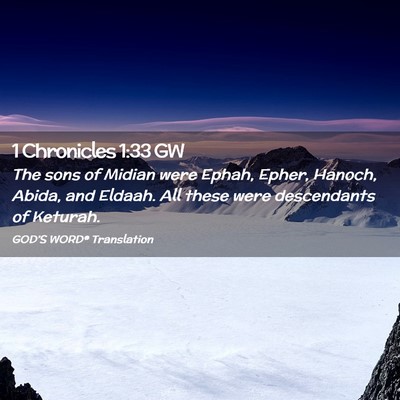 Picture 02 - 1 Chronicles 1:33 GW - The sons of Midian were Ephah, Epher, Hanoch, - Bible Verse Picture