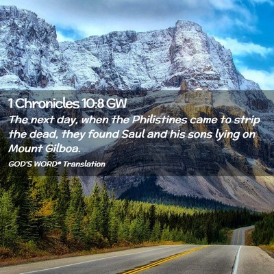Picture 02 - 1 Chronicles 10:8 GW - The next day, when the Philistines came to strip - Bible Verse Picture