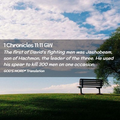 Picture 02 - 1 Chronicles 11:11 GW - The first of David’s fighting men was - Bible Verse Picture