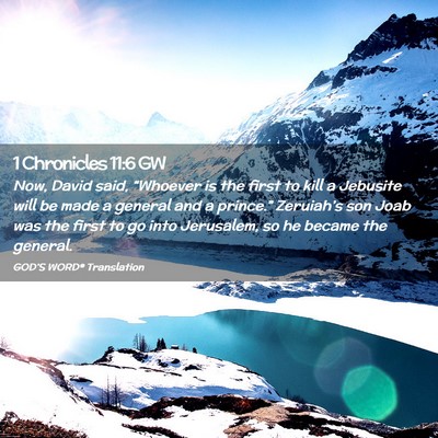 Picture 02 - 1 Chronicles 11:6 GW - Now, David said, “Whoever is the first to kill - Bible Verse Picture