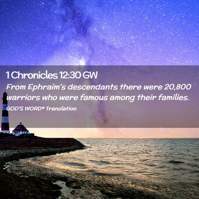 Picture 02 - 1 Chronicles 12:30 GW - From Ephraim’s descendants there were 20,800 - Bible Verse Picture