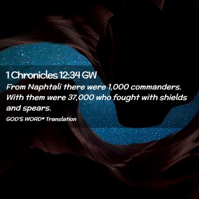 Picture 02 - 1 Chronicles 12:34 GW - From Naphtali there were 1,000 commanders. With - Bible Verse Picture