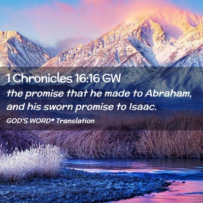 Picture 02 - 1 Chronicles 16:16 GW - the promise that he made to Abraham, and his - Bible Verse Picture