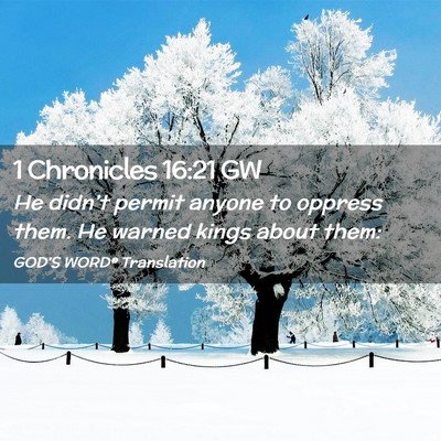 Picture 02 - 1 Chronicles 16:21 GW - He didn’t permit anyone to oppress them. He - Bible Verse Picture