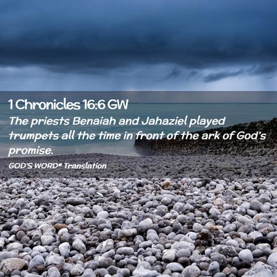 Picture 02 - 1 Chronicles 16:6 GW - The priests Benaiah and Jahaziel played trumpets - Bible Verse Picture