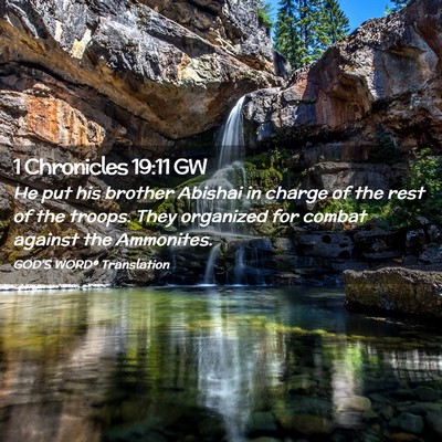 Picture 02 - 1 Chronicles 19:11 GW - He put his brother Abishai in charge of the rest - Bible Verse Picture