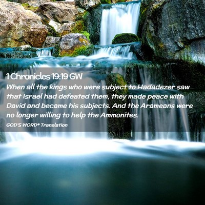 Picture 02 - 1 Chronicles 19:19 GW - When all the kings who were subject to Hadadezer - Bible Verse Picture